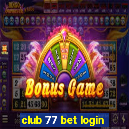 club 77 bet login